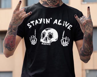 Stayin Alive, Halloween Themed Gothic Funny Unisex T-Shirt, Men's Hoodie, Women's Sweater