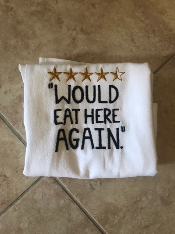 Funny Kitchen Towel Saying Teatowel Would Eat Here Again Etsy