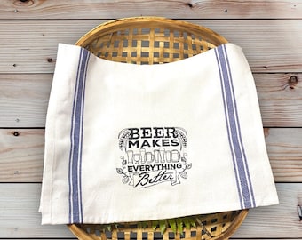 Beer makes everything better, gift for him. decorative towel, adult Easter basket stuffers, beer lover