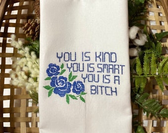 You is kind blue floral decorative kitchen towel, funny home gift