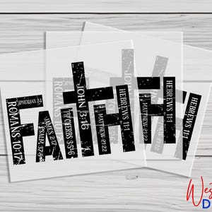May include: Black and white graphic design with the word "FAITH" in large letters. The letters are made up of bible verses, including Romans 10:17, John 3:16, Hebrews 11:1, Proverbs 3:5-6, Matthew 21:22, Ephesians 2:8, James 2:17, and Psalm 37:5.