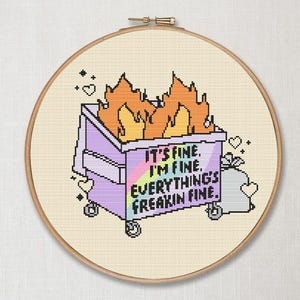Dumpster fire Cross stitch pattern,  snarky PDF Download , It&#39;s fine  i&#39;m fine  funny, hot garbage, trash fire