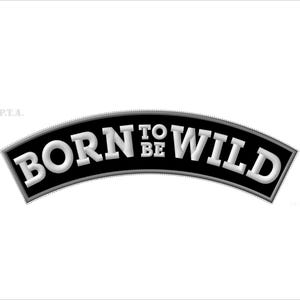 Brorn to be Wild Rocker XL iron-on PATCH Aufnäher Parche brodé patche toppa motorcycle rider biker vest jacket