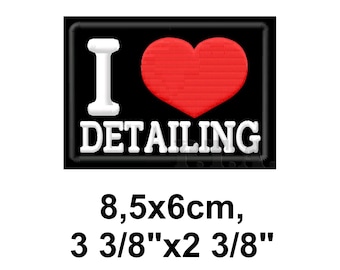 I LOVE DETAILING Embroidered Iron-On Patch