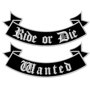 Motorcycle Embroidery Bottom Rocker XL iron-on PATCH Aufnäher Parche brodé patche toppa Rider Biker jacket vest Ride or Die, Wanted