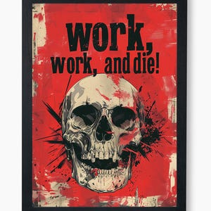 Descarga digital de calavera grunge punk &quot;¡Trabaja, trabaja y muere!&quot; - 23 tamaños Anticapitalismo, decoración de pared punk, izquierdista, socialista, derechos humanos