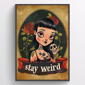 Gothic Stay Weird Art Print | Dark Aesthetic Home Decor |  Skull | Tattooed Roses Unique Gift | Alternative Wall Art | Download 23 Sizes