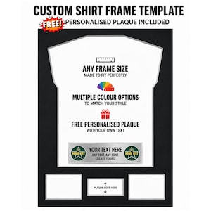 Pode incluir: Um modelo de moldura para camisa preta com um recorte branco em forma de camisa, uma área para placa personalizada e ranhuras retangulares para fotos. O texto inclui CUSTOM SHIRT FRAME TEMPLATE, ANY FRAME SIZE, MULTIPLE COLOUR OPTIONS e FREE PERSONALIZED PLAQUE.