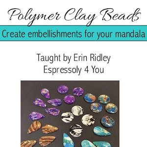 May include: Polymer Clay Beads, Create embellishments for your mandala, Taught by Erin Ridley, Espressoly 4 You. A collection of teardrop and circular polymer clay beads featuring marbled patterns in purple, blue, black, white, and brown with gold accents.
