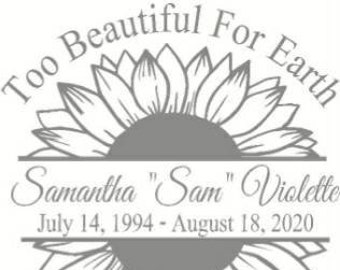 Too Beautiful for Earth Memorial Car Decal / Sunflower Memorial Decal / Miscarriage Infant Loss Decal / Baby Loss Truck Decal / SUV Decal