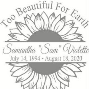 Too Beautiful for Earth Memorial Car Decal / Sunflower Memorial Decal / Miscarriage Infant Loss Decal / Baby Loss Truck Decal / SUV Decal