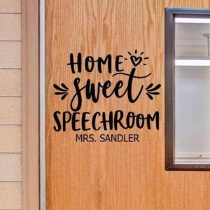 Home Sweet Speechroom Door Decal / Classroom Door Wall Decal / School Elementary Classroom / Speech Teacher Decal / Speech Pathologist Decal