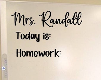 Teacher Name Decal / Today Is Decal / Whiteboard Decal / Back to School Vinyl Decal / Classroom Chalkboard Decor  / Homework Decal