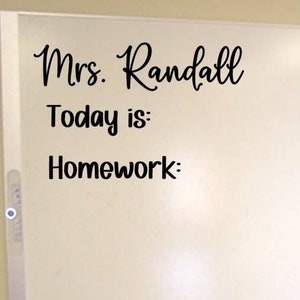 Teacher Name Decal / Today Is Decal / Whiteboard Decal / Back to School Vinyl Decal / Classroom Chalkboard Decor  / Homework Decal