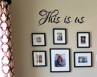 This is Us Family Wall Decal/Family Room Decal/Photo Decal/Gallery Wall Decal/Children's Decal Sticker