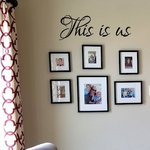 This is Us Family Wall Decal/Family Room Decal/Photo Decal/Gallery Wall Decal/Children&#39;s Decal Sticker