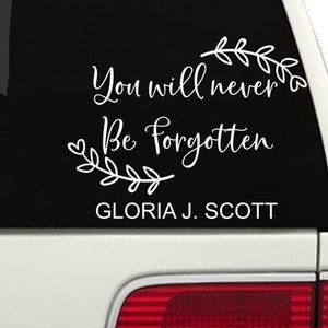 You will never be forgotten Decal / Male or Female Memorial Decal / Memorial Decal / Memorial Name Car Decal / Rainbow Child Memorial Decal