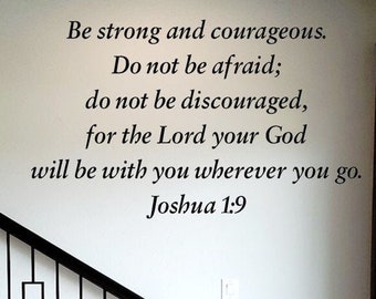 Be strong and Courageous Decal / Do not be afraid Decal / Joshua 1:9 Wall Decal / Christian Gift Decal Sign / Bible Scripture Decal Sticker