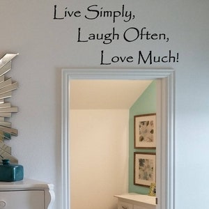 Live Simply, Laugh Often, Love Much Wall Decal /Family Room Decal / Live, Laugh, and Love Wall Words Sticker