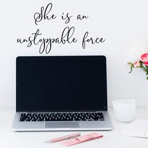 She is an Unstoppable Force Wall Decal / She is Unstoppable Wall Words / Woman Wall Decal Sticker / She is Unstoppable Decal Sign