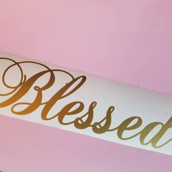 Blessed Decal / Gold Blessed Decal/ Blessed Wall Decal /Gold Blessed Wall Decal /  Metallic Gold Decal / Blessed Wall Transfer Wall Tattoo