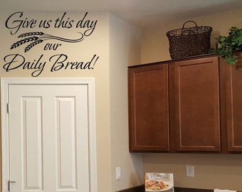 Give us this day our Daily Bread Wall Decal/Wall Words/Wall Transfer/Vinyl Lettering