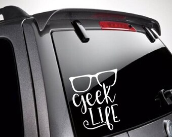 Geek Life Car Decal / Geek Life Truck Decal / Geek Life Auto Decal Sticker