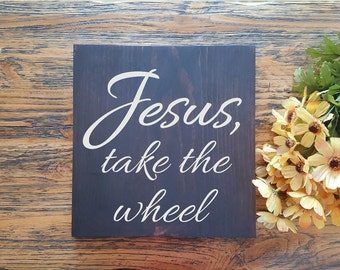 Jesus take the wheel - Wood Signs - Wall Hanging- Farmhouse Sign-Rustic Signs - Home Decor -Christian Art Signs