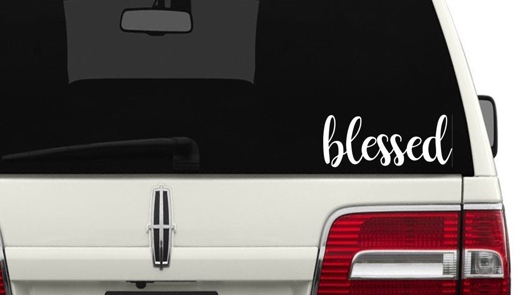 Blessed Car Decal / Christian Car Decal / Blessed SUV Truck Decal / Mirror Decal / Laptop