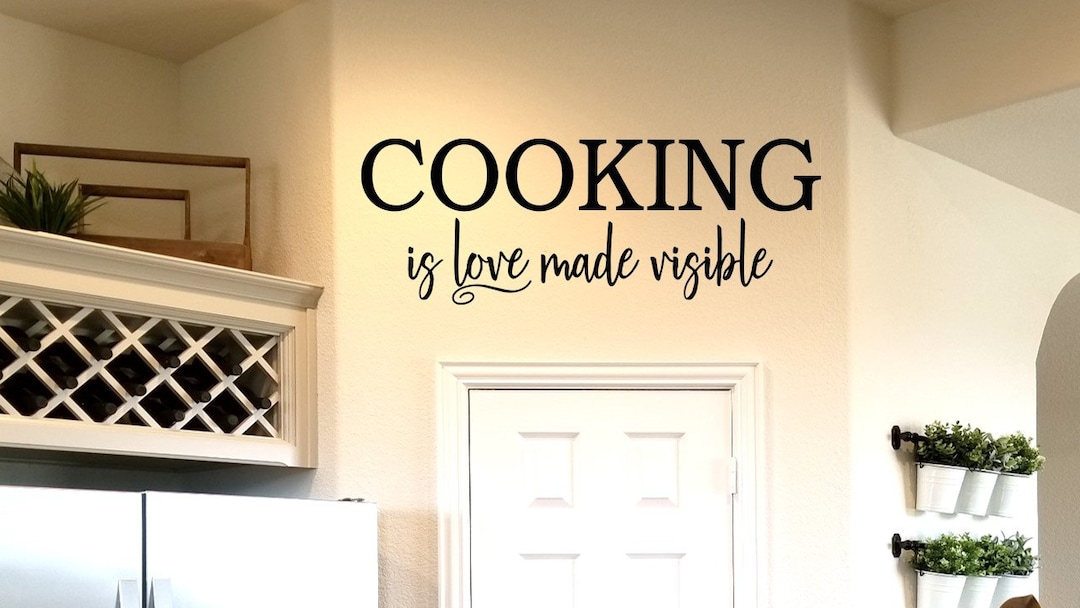 Cooking is Love Made Visible Wall Decal / Kitchen Wall Decal / Kitchen