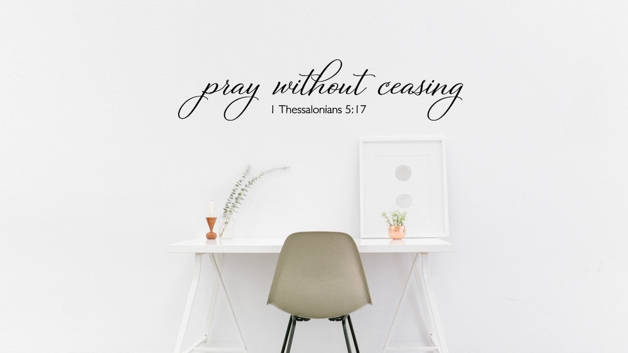 Pray Without Ceasing Wall Decal / Christian Wall Decal Words ...