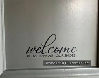 Welcome Please Remove Your Shoes Door Decal / Classic Welcome Door Decal / Welcome Door Sticker / Front Door Decal / Entryway Decal