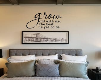 Grow Old with Me the Best is Yet to Be Wall Decal / Wedding Gift Wall Words / Bride Groom Wall Transfer / Reception Wall Sticker