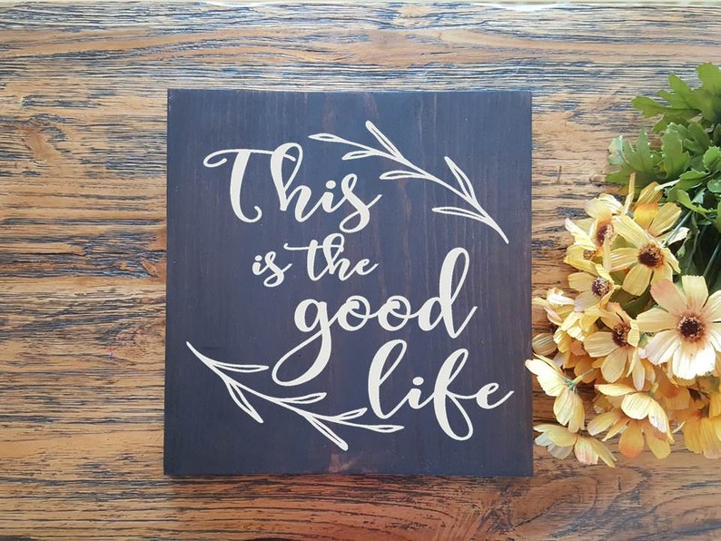 This is the good life Wood Signs Wall Hanging Farmhouse Etsy