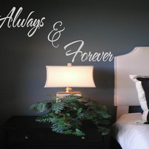 Always and Forever Wall Decal Quote Wall Decal Sticker image 1