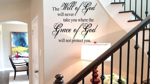 The Will Of God Will Never Take You Where The Grace Of God Etsy