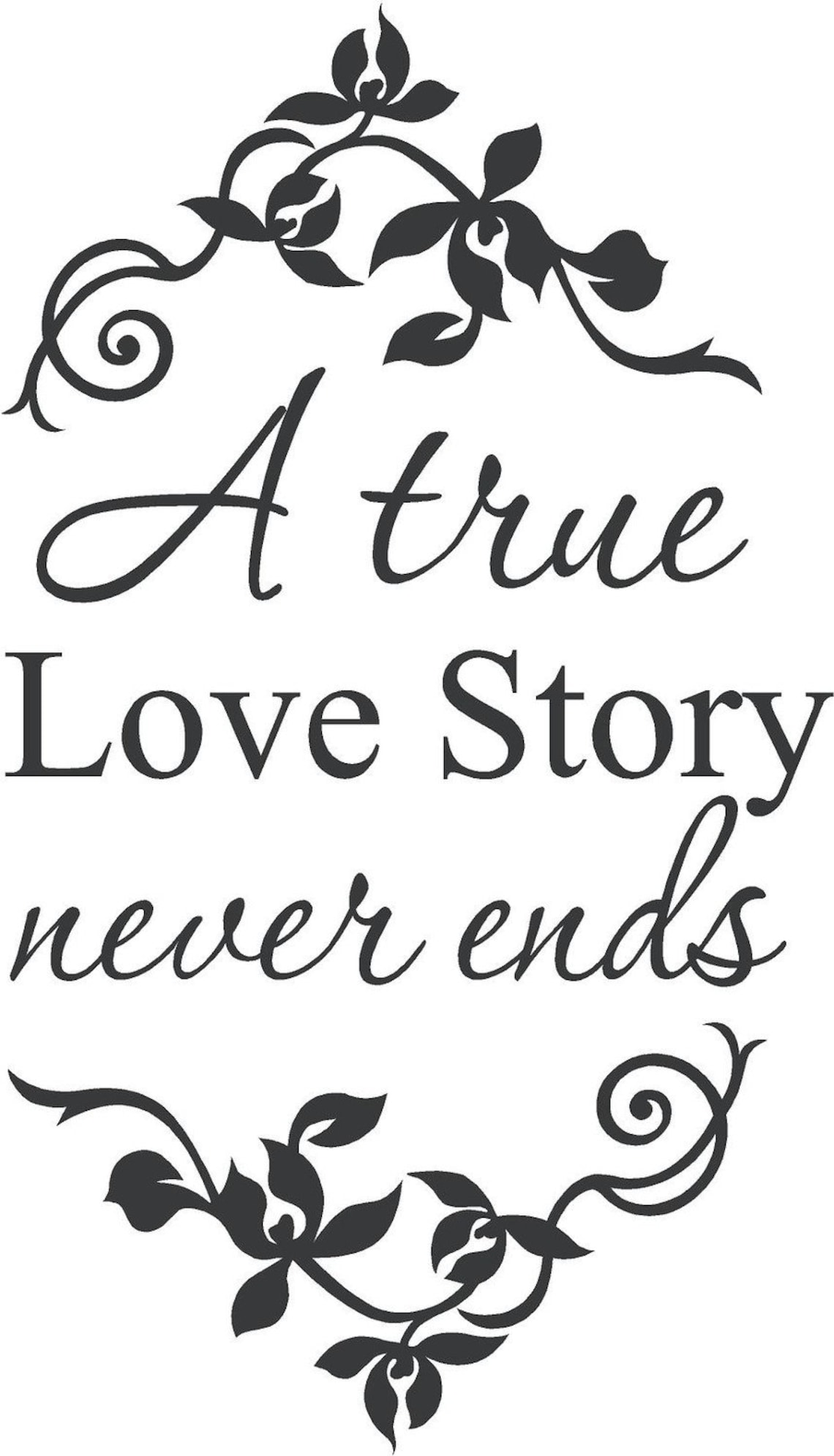 A True Love Story Never Ends Wall Decal Wall Words Wall Tattoo Etsy