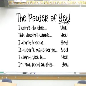 The Power of Yet Decal / Student Mindset Growth Wall Decal / School Classroom Teacher Decal / Teacher Welcome Sign / Classroom School Decor