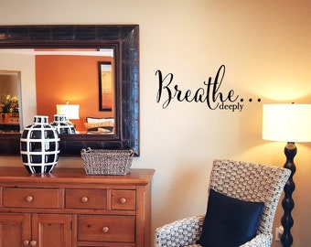 Breathe Deeply Wall Decal / Relaxation Decal / Yoga Decal / Breathe Wall Words / Breathe Decal /Breathe Sticker Decal / Yoga Sticker