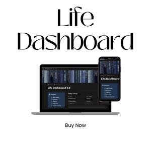 May include: A laptop and smartphone display the "Life Dashboard" interface, showcasing a digital planner with a dark blue theme. The laptop screen reads "Life Dashboard 2.0". The image includes the text "Buy Now" in a clean, modern font.