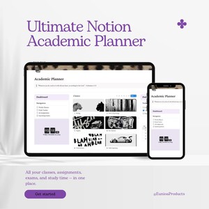 May include: A digital academic planner displayed on a tablet and smartphone. The tablet shows a dashboard and class sections, while the phone displays a daily planner view. Text includes "Ultimate Notion Academic Planner" and "All your classes, assignments, exams, and study time - in one place."