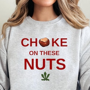 Choke On These Nuts Buckeye Sweatshirt, Christmas Football Shirt, Football Fan Shirt, Football Lover Hoodie, Funny Football Sweatshirt