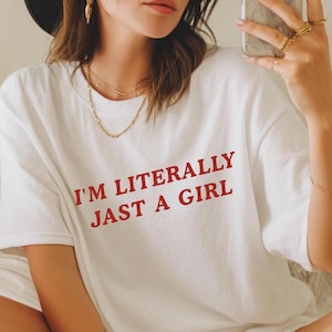 Ich bin nur ein Mädchen T-Shirt Ich bin buchstäblich nur ein Mädchen T-Shirt Y2K Viral TikTok Top TikTok Meme Geschenk TikTok Zitat Lustiges Girly T-Shirt Preppy