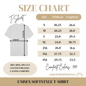 May include: Unisex softstyle t-shirt size chart with measurements in inches. The chart shows sizes S through 4XL with corresponding width and length measurements. The text "Comfort Colors 1717" and "Joyful Vibes Emporium" are also visible.
