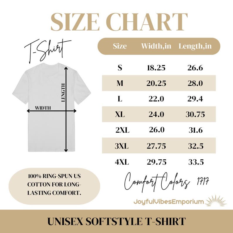 May include: Unisex softstyle t-shirt size chart with measurements in inches. The chart shows sizes S through 4XL with corresponding width and length measurements. The text "Comfort Colors 1717" and "Joyful Vibes Emporium" are also visible.