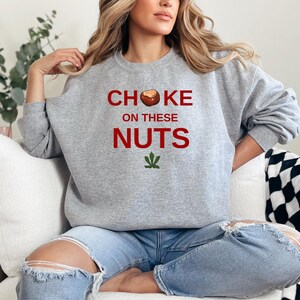 Choke On These Nuts Buckeye Sweatshirt, Christmas Football Shirt, Football Fan Shirt, Football Lover Hoodie, Funny Football Sweatshirt image 4