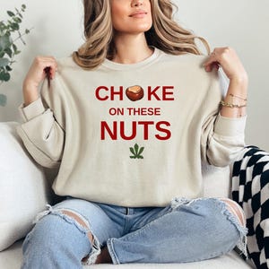Choke On These Nuts Buckeye Sweatshirt, Christmas Football Shirt, Football Fan Shirt, Football Lover Hoodie, Funny Football Sweatshirt image 2