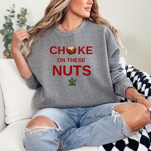 Choke On These Nuts Buckeye Sweatshirt, Christmas Football Shirt, Football Fan Shirt, Football Lover Hoodie, Funny Football Sweatshirt image 7