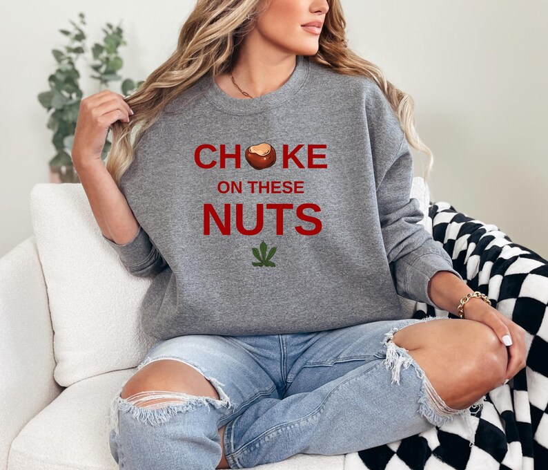 Choke On These Nuts Buckeye Sweatshirt, Christmas Football Shirt, Football Fan Shirt, Football Lover Hoodie, Funny Football Sweatshirt image 7