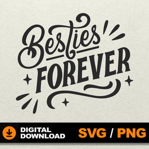 Besties SVG, Besties Forever svg, Best Friends SVG, Friendship Shirt, My Bestie, BFF svg, File for cnc laser cut silhouette cricut glowforge